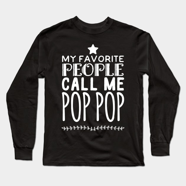 My favorite people call me pop pop Long Sleeve T-Shirt by captainmood